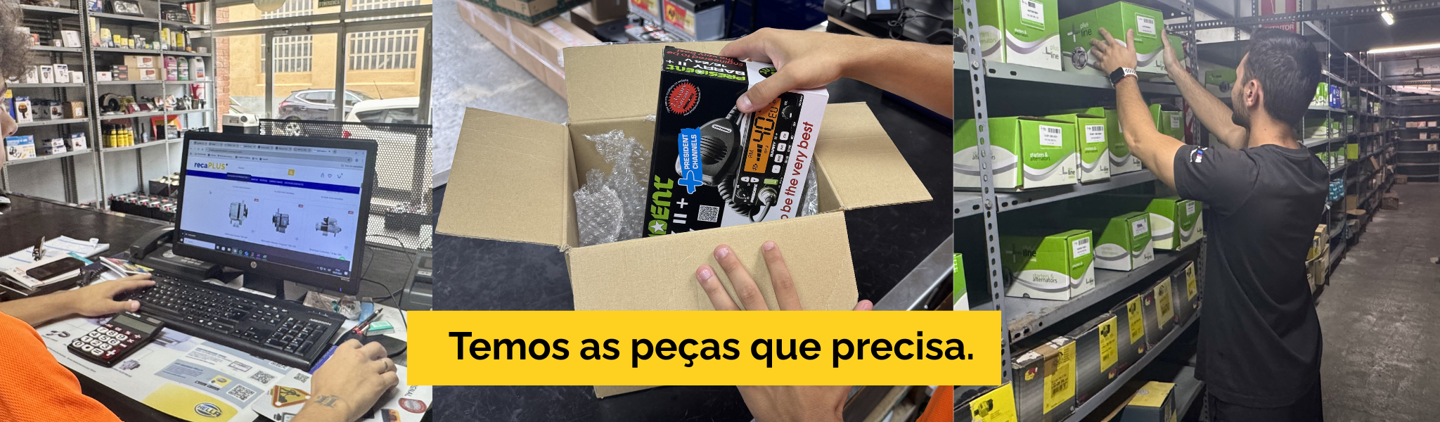 Temos as peças que precisa.